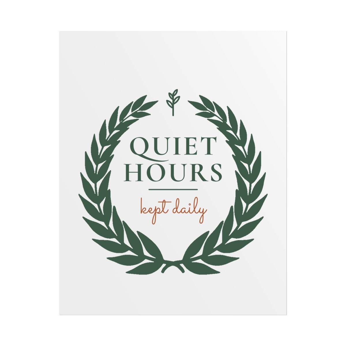 Quiet Hours, Kept Daily, printed on a poster in White