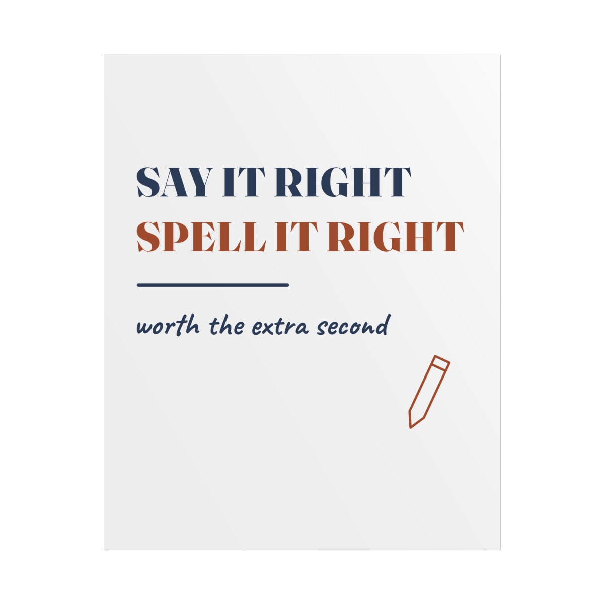 Say It Right, printed on a poster in White