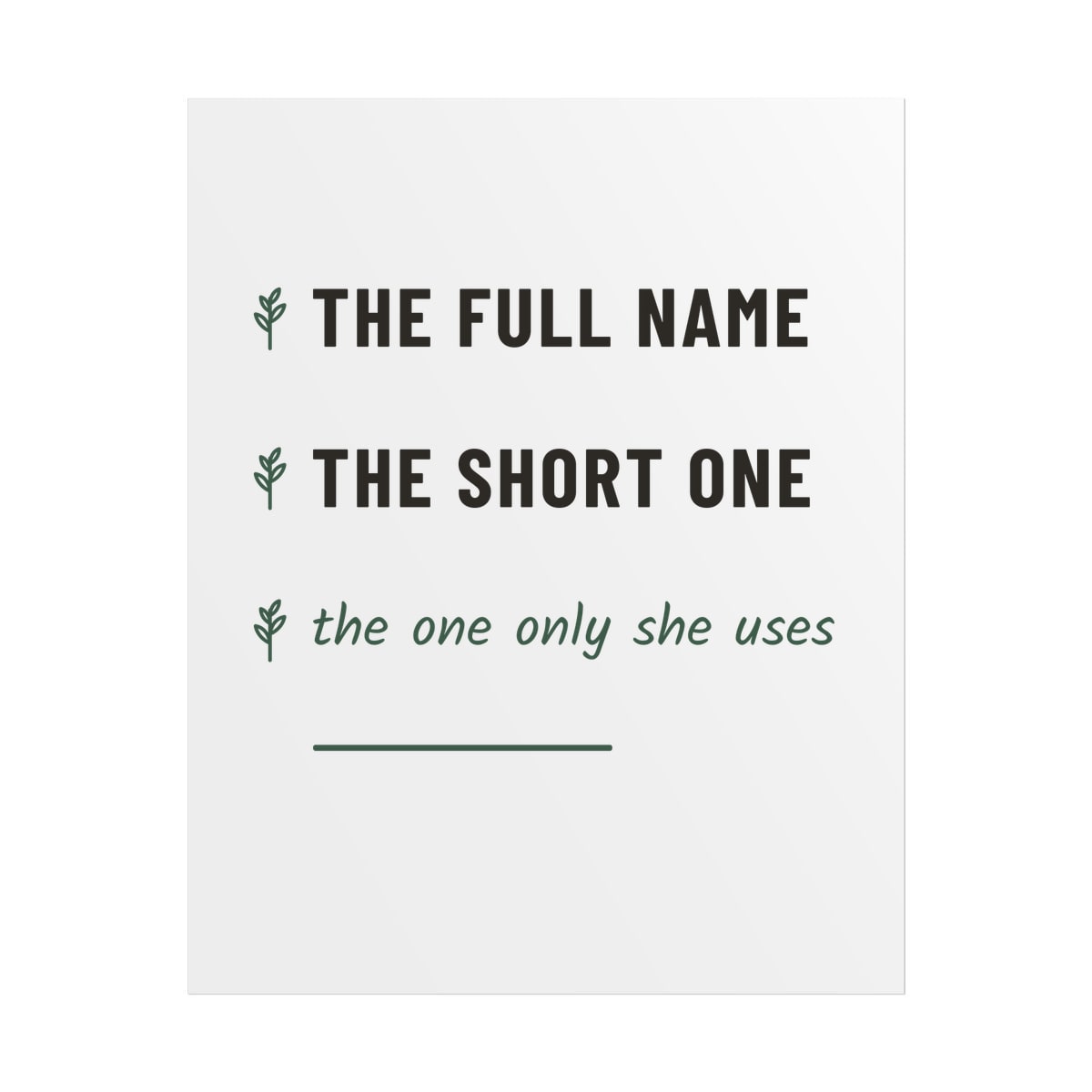 The One Only She Uses, printed on a poster in White