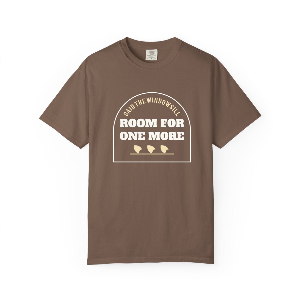 Room For One More, printed on a Comfort Colors garment-dyed t-shirt in Espresso