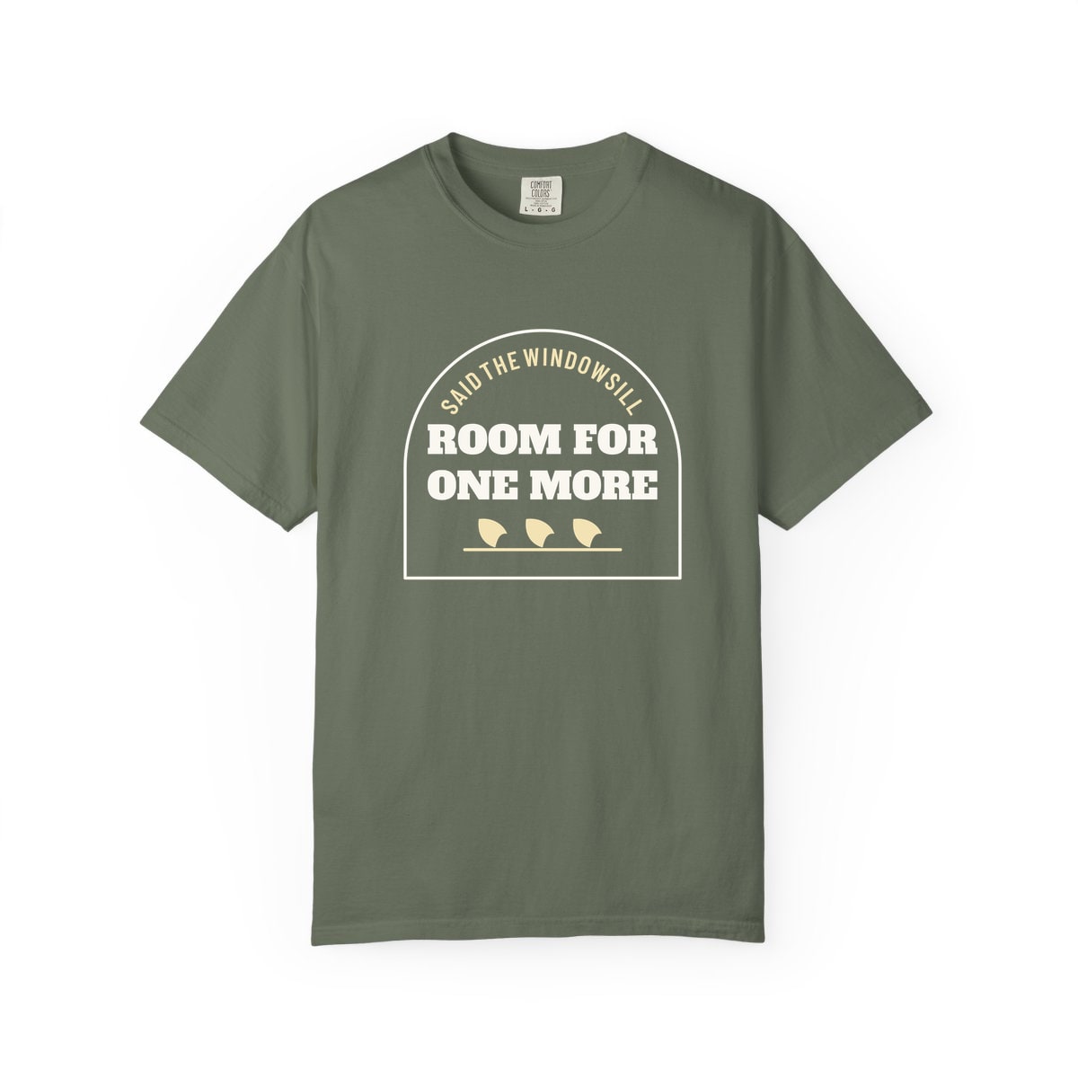 Room For One More, printed on a Comfort Colors garment-dyed t-shirt in Moss