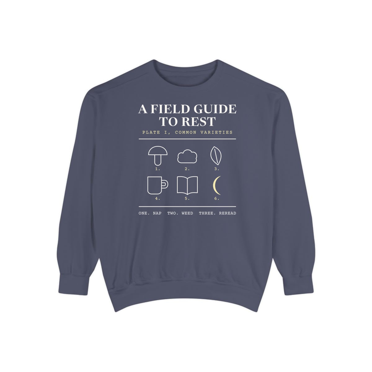 A Field Guide To Rest, printed on a sweatshirt in Denim