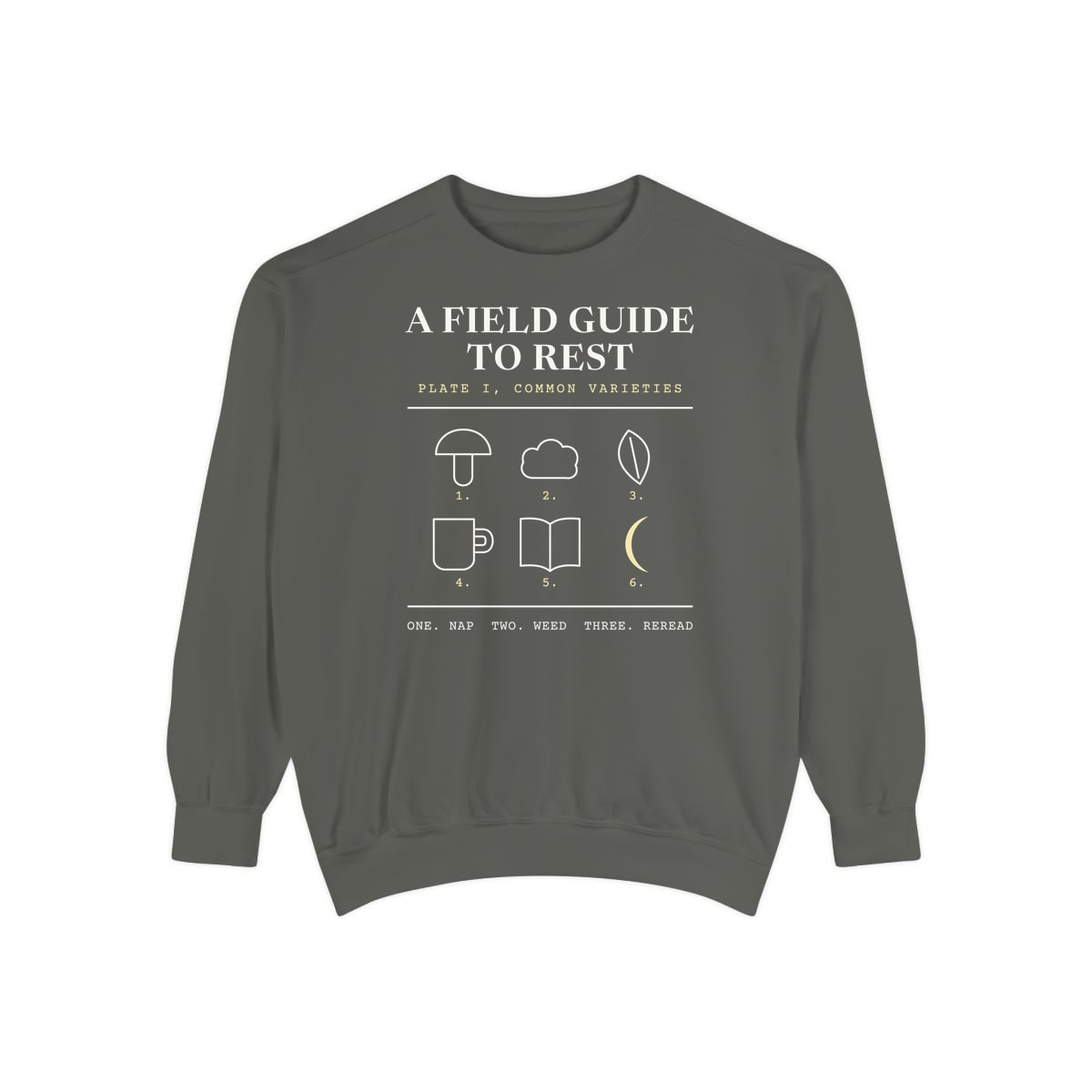 A Field Guide To Rest, printed on a sweatshirt in Pepper