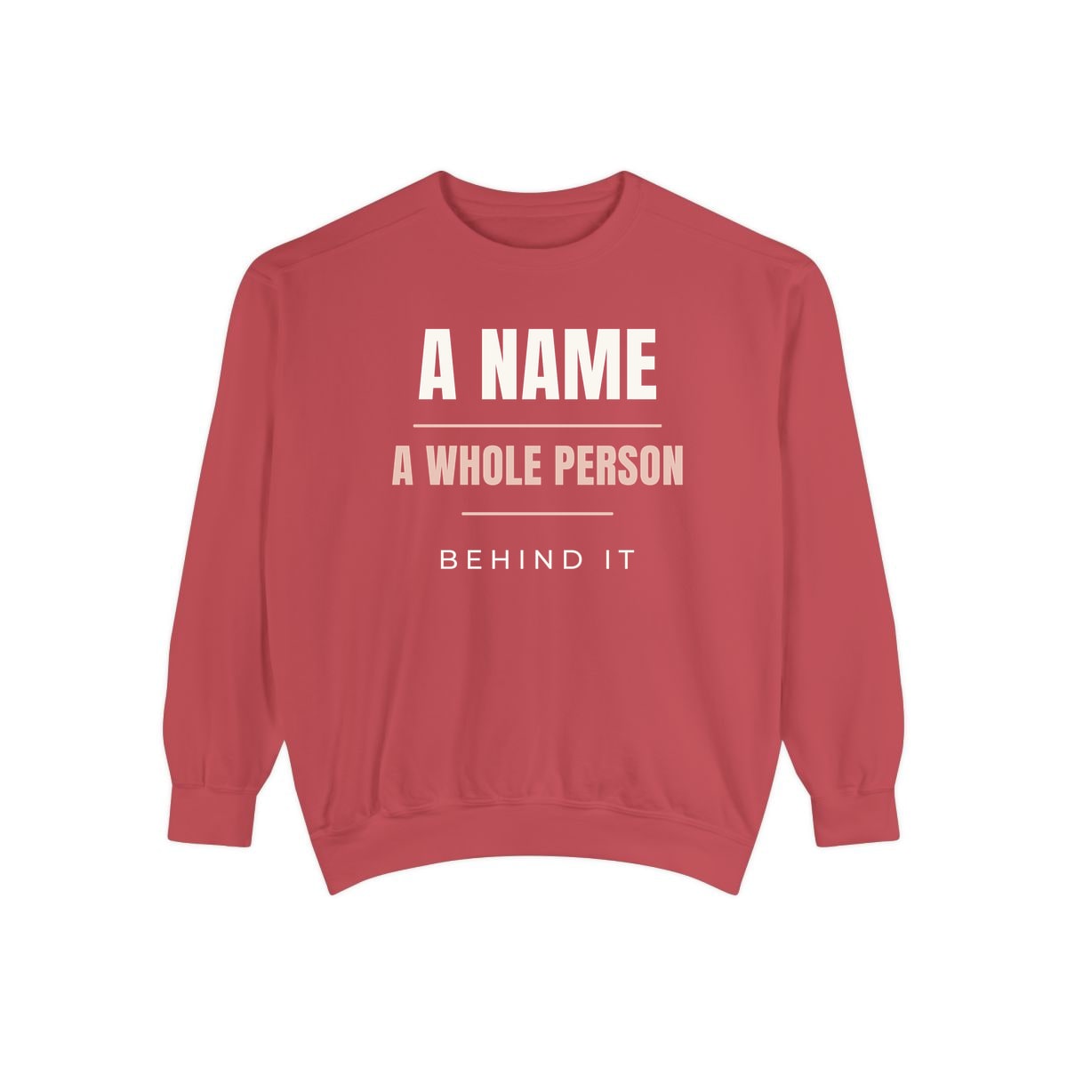 A Whole Person Behind It, printed on a sweatshirt in Crimson