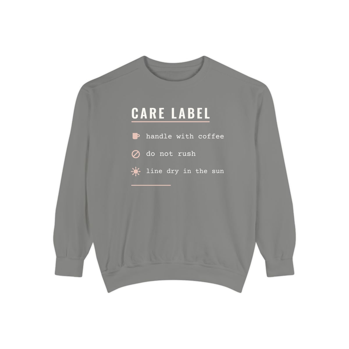 Care Label, printed on a sweatshirt in Grey