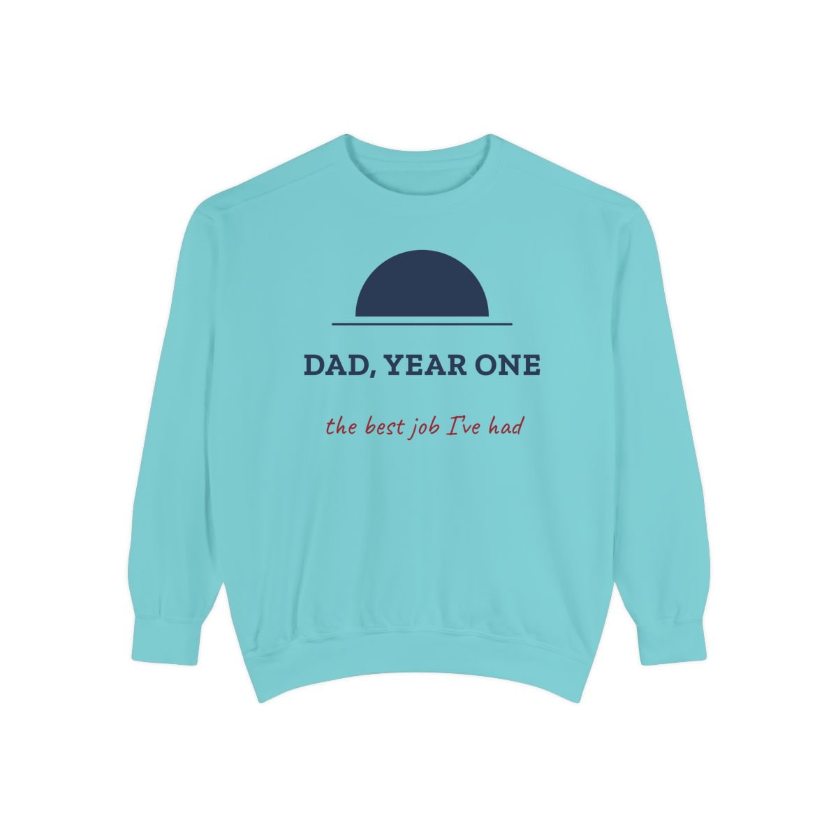 Dad, Year One, printed on a sweatshirt in Chalky Mint