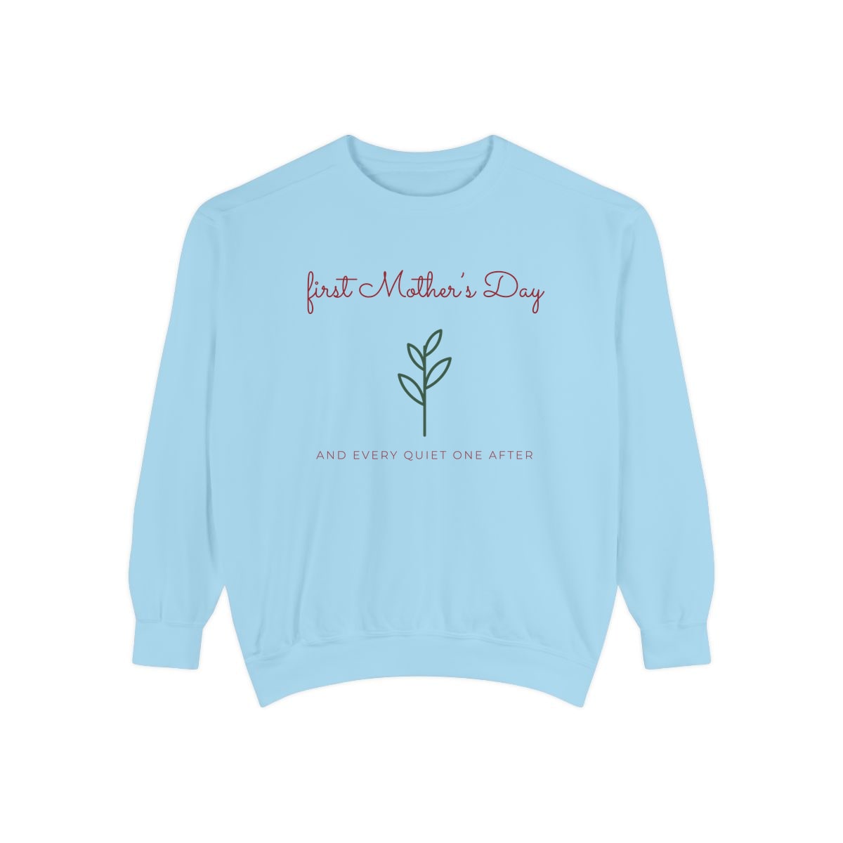 First Mother's Day Sprig, printed on a sweatshirt in Chambray