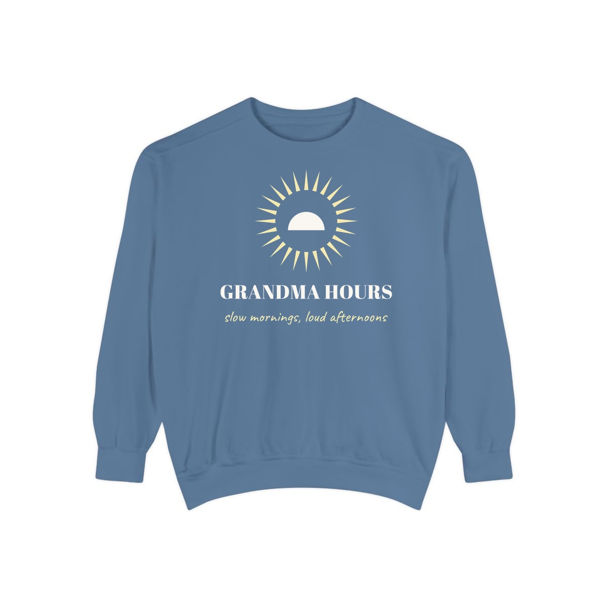 Grandma Hours, printed on a sweatshirt in Blue Jean