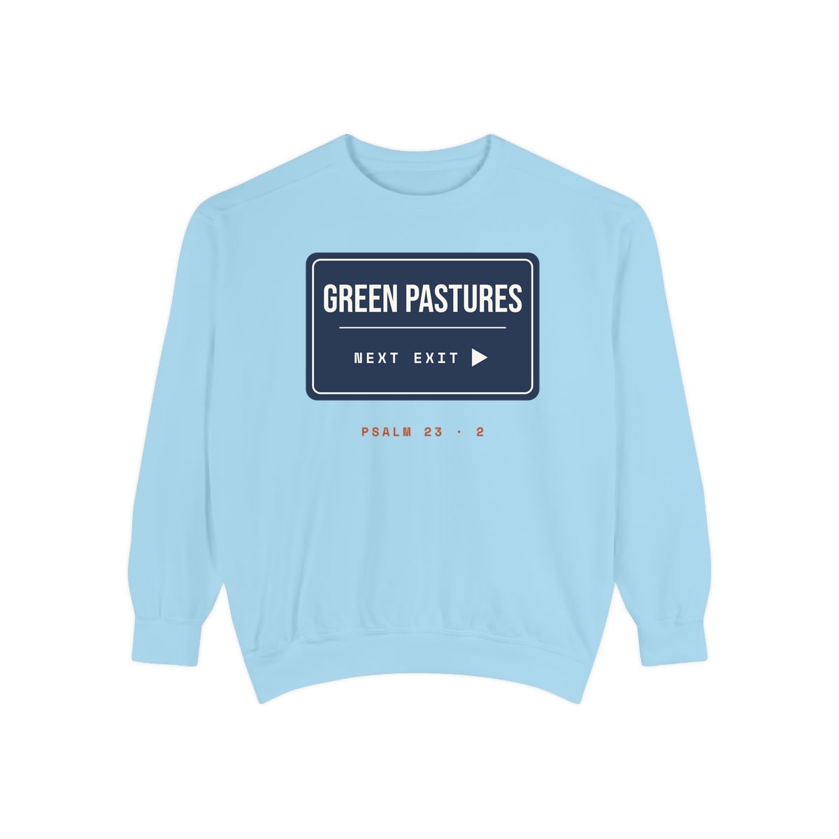Green Pastures, Next Exit, printed on a sweatshirt in Chambray