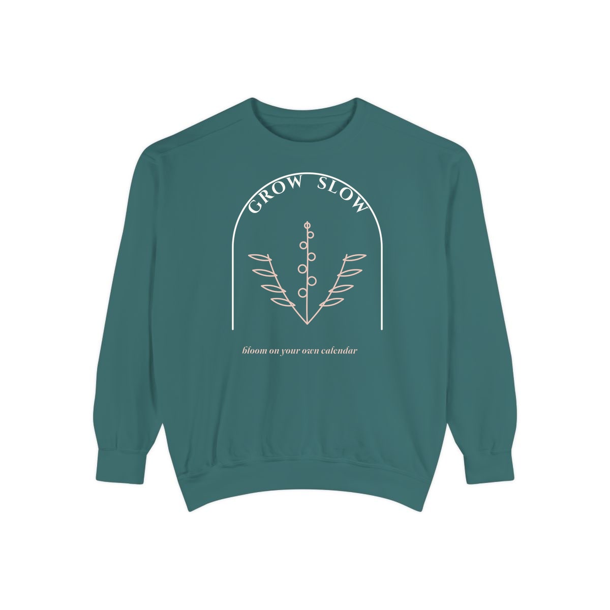 Grow Slow Arch, printed on a sweatshirt in Blue Spruce