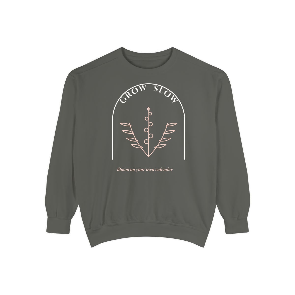 Grow Slow Arch, printed on a sweatshirt in Pepper