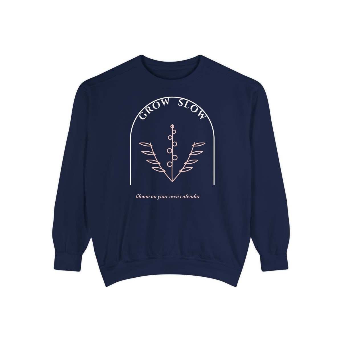 Grow Slow Arch, printed on a sweatshirt in True Navy
