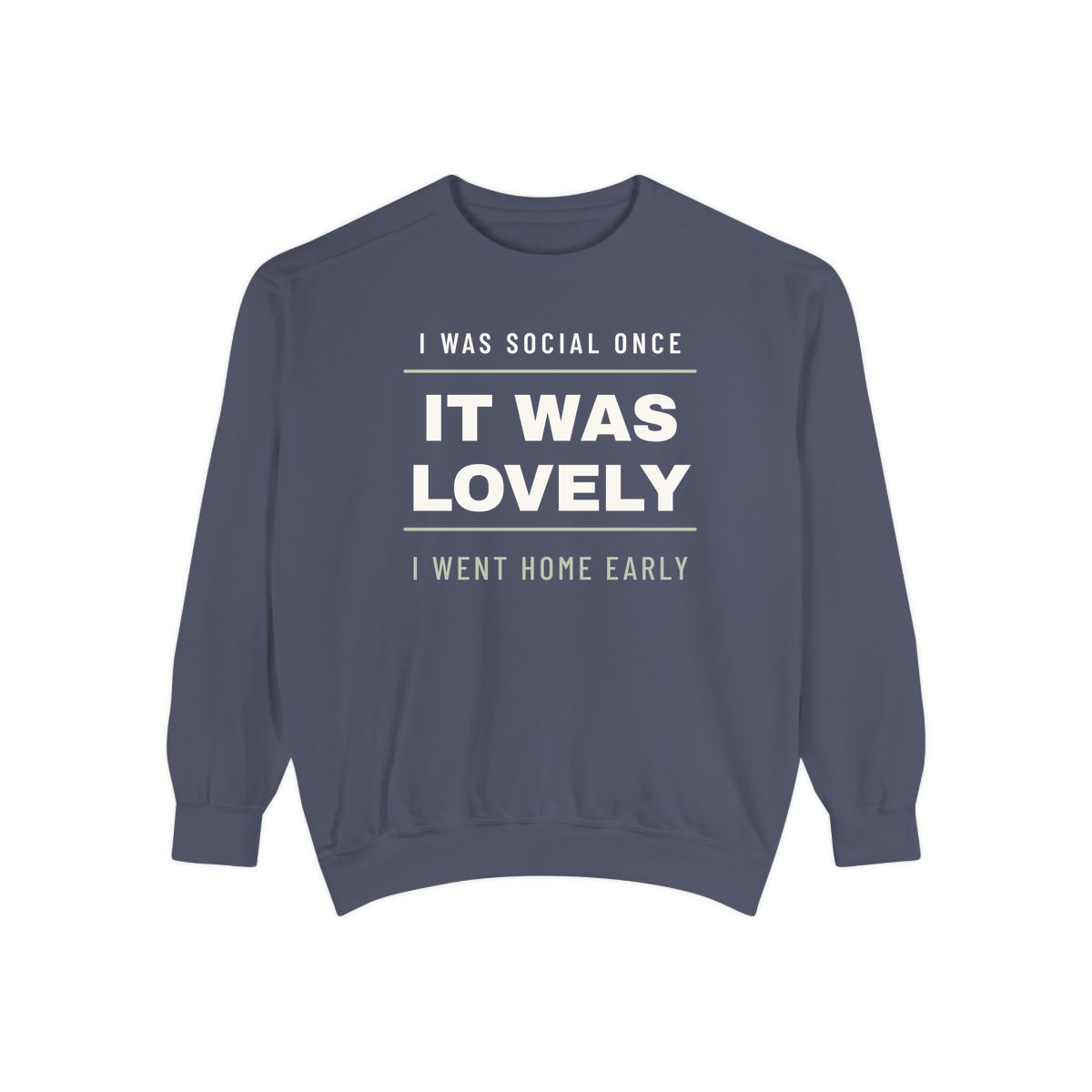 I Was Social Once, printed on a sweatshirt in Denim
