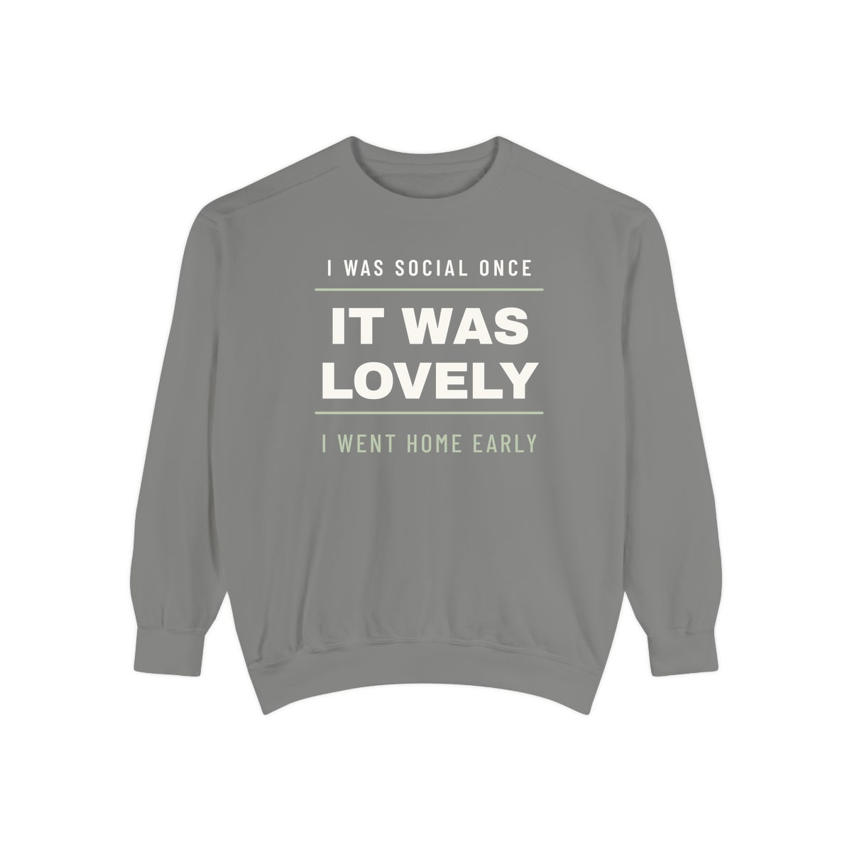 I Was Social Once, printed on a sweatshirt in Grey