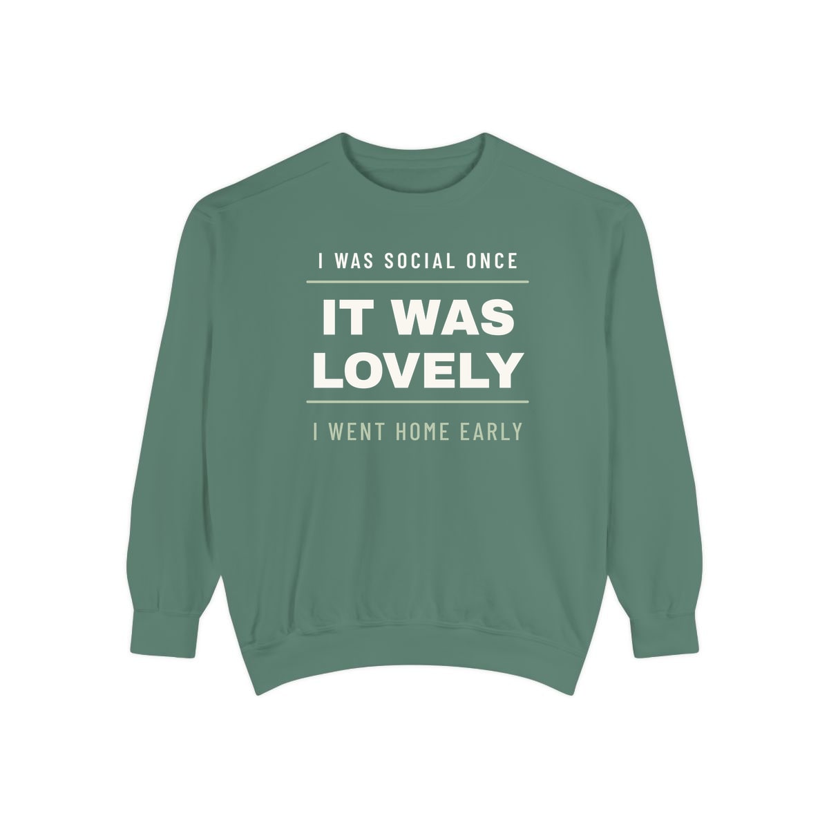 I Was Social Once, printed on a sweatshirt in Light Green