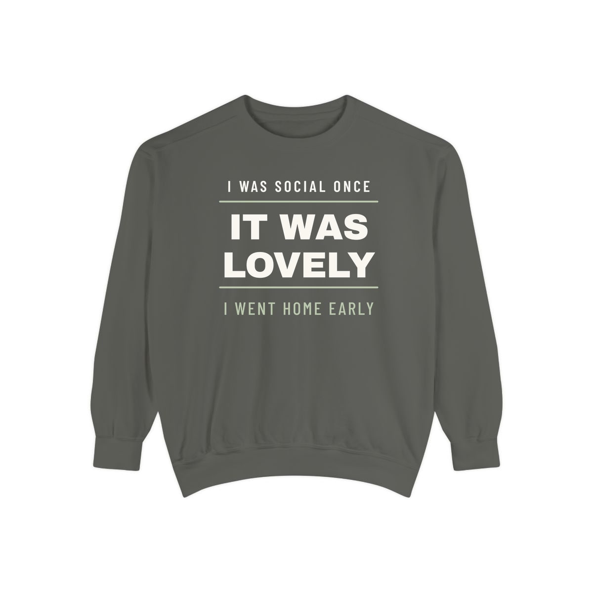I Was Social Once, printed on a sweatshirt in Pepper