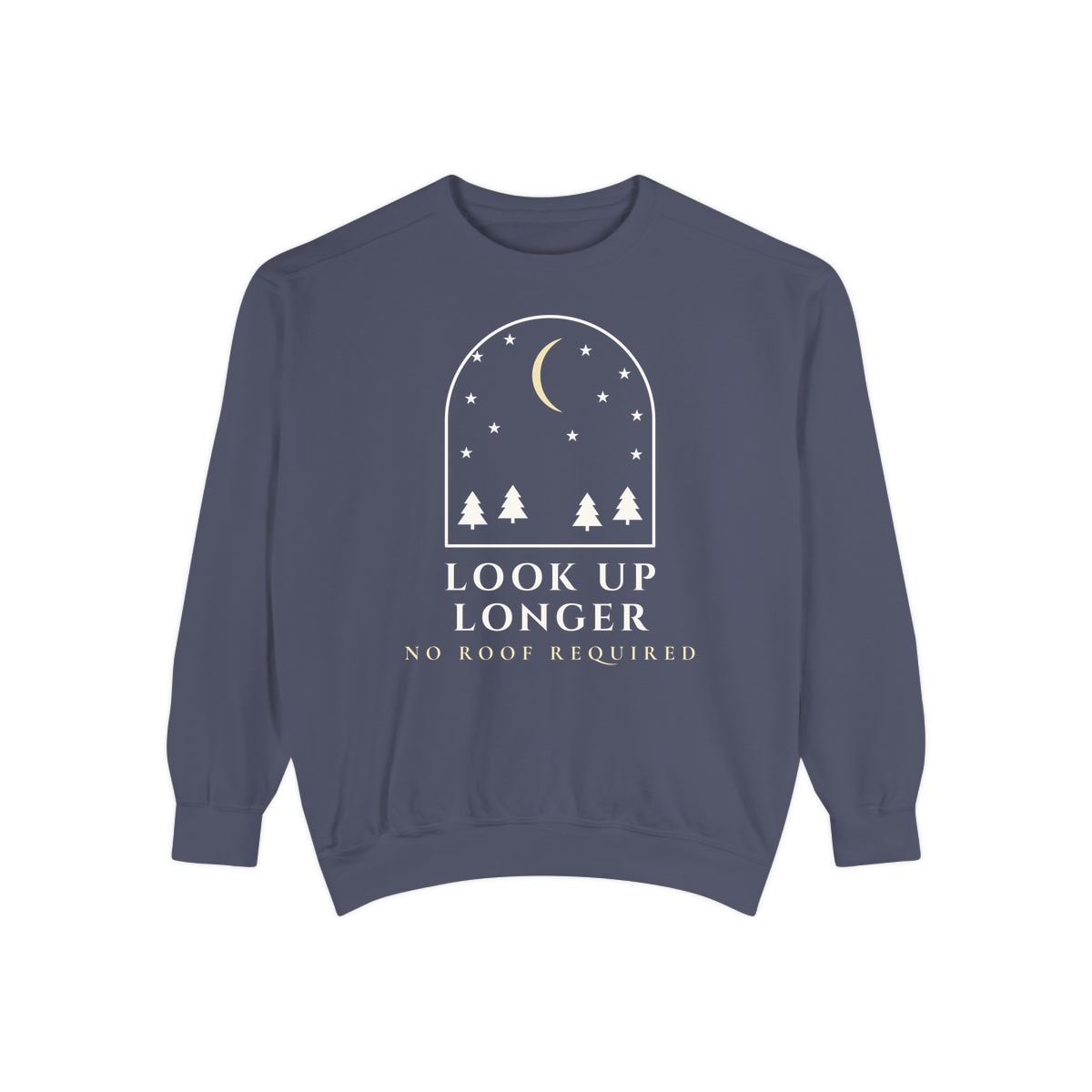 Look Up Longer, printed on a sweatshirt in Denim