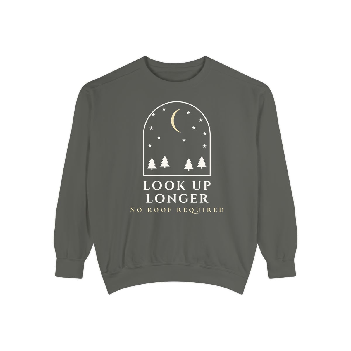 Look Up Longer, printed on a sweatshirt in Pepper