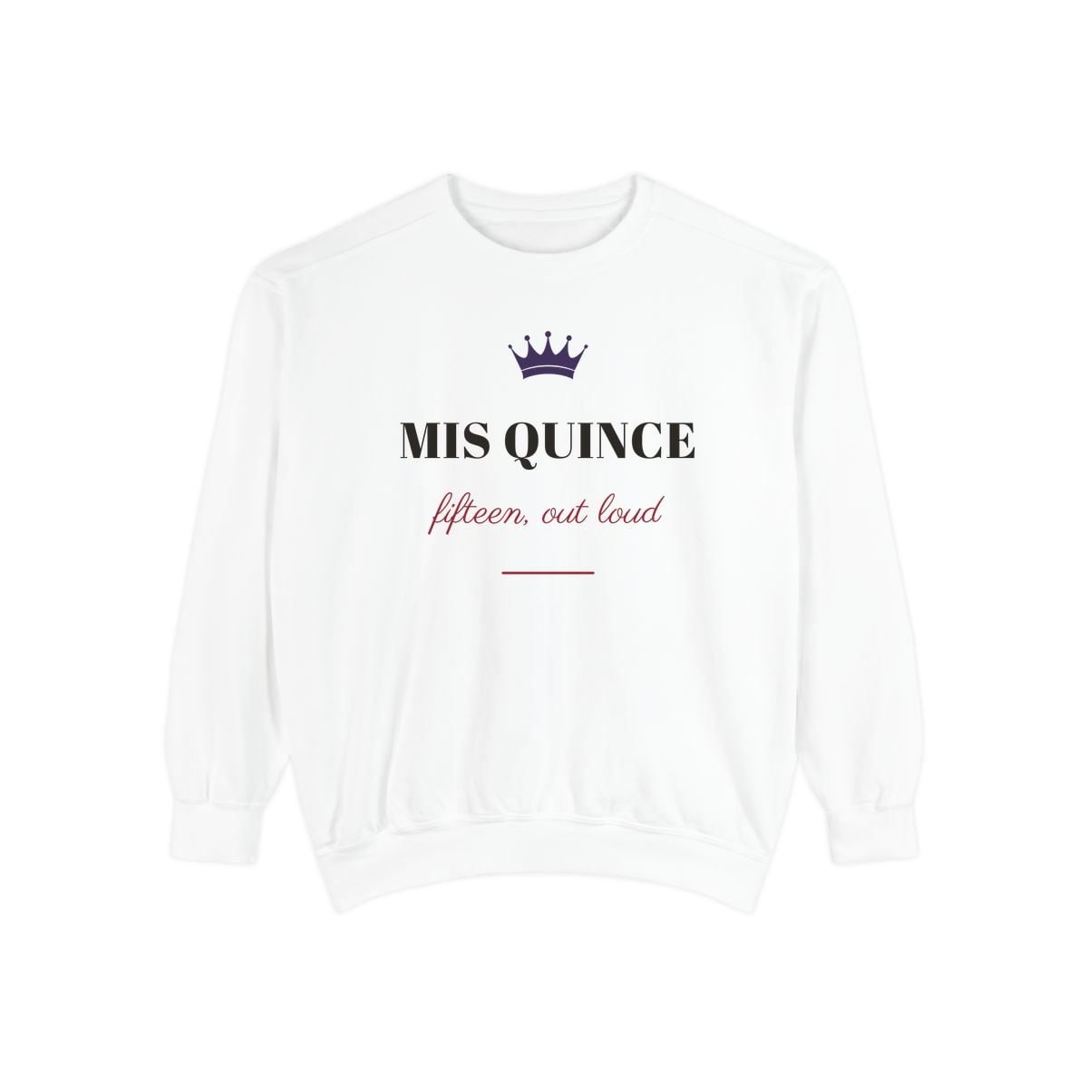 Mis Quince, printed on a sweatshirt in White