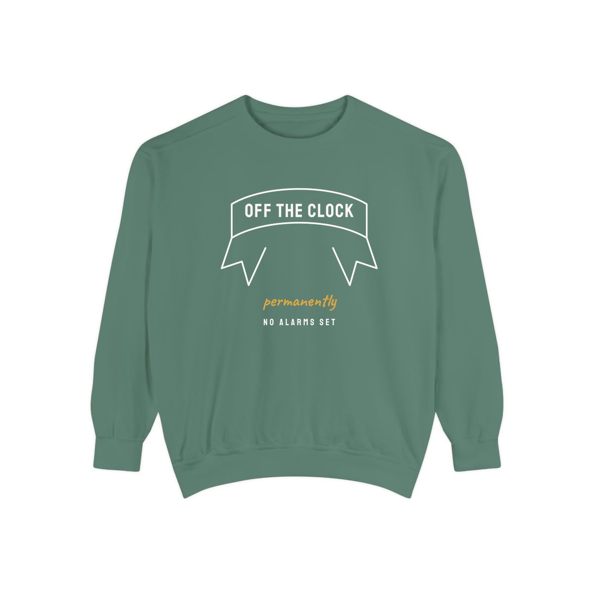 Off The Clock, printed on a sweatshirt in Light Green