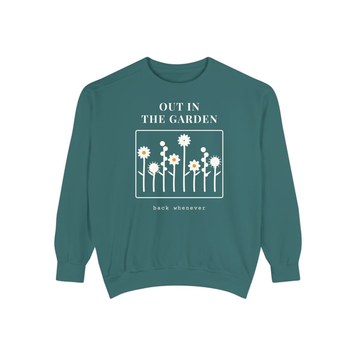 Out In The Garden, printed on a sweatshirt in Blue Spruce