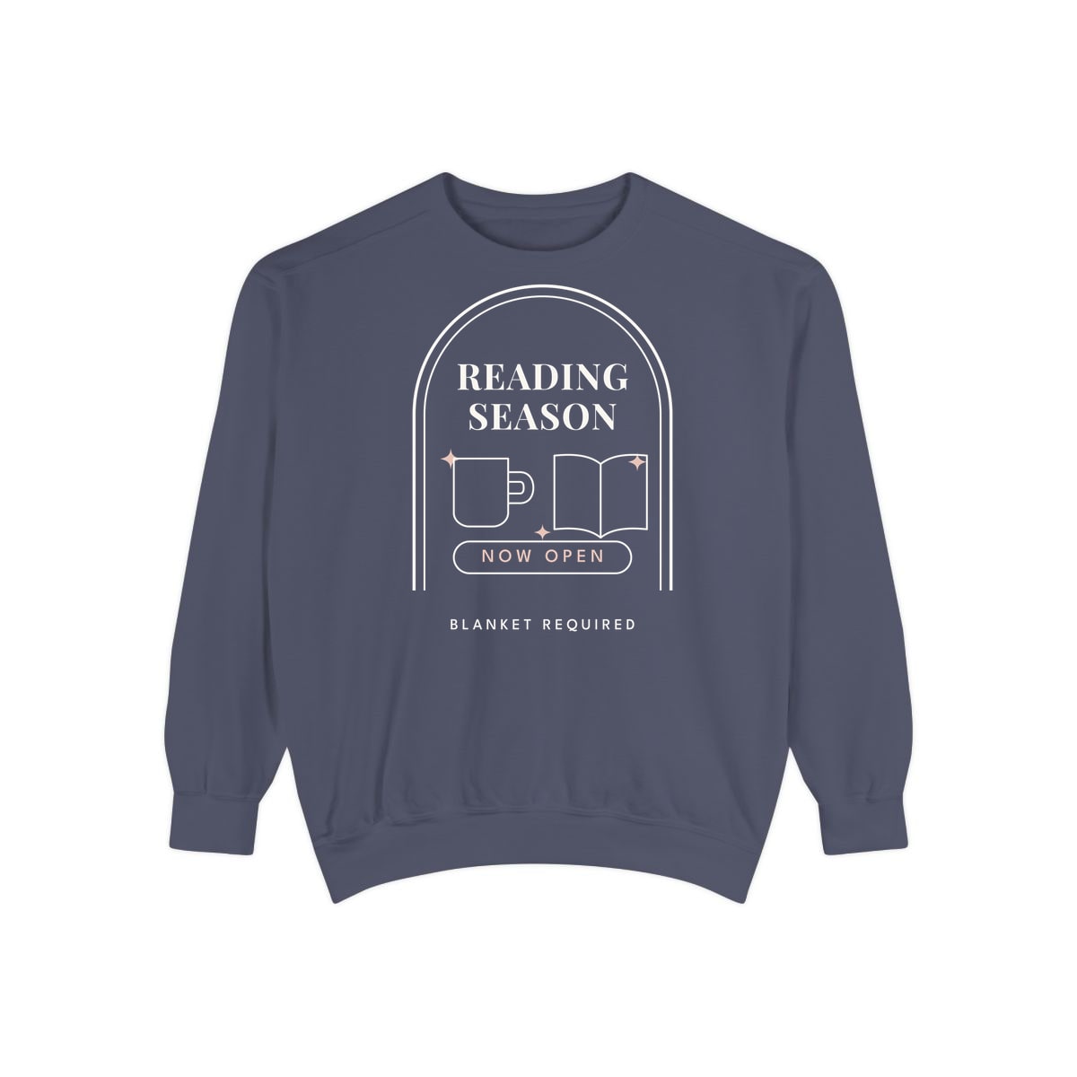 Reading Season Now Open, printed on a sweatshirt in Denim