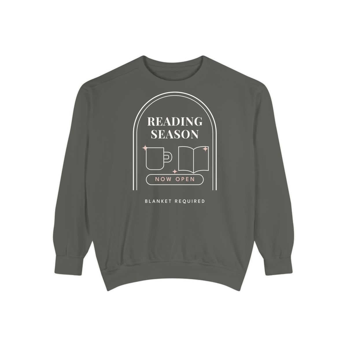 Reading Season Now Open, printed on a sweatshirt in Pepper