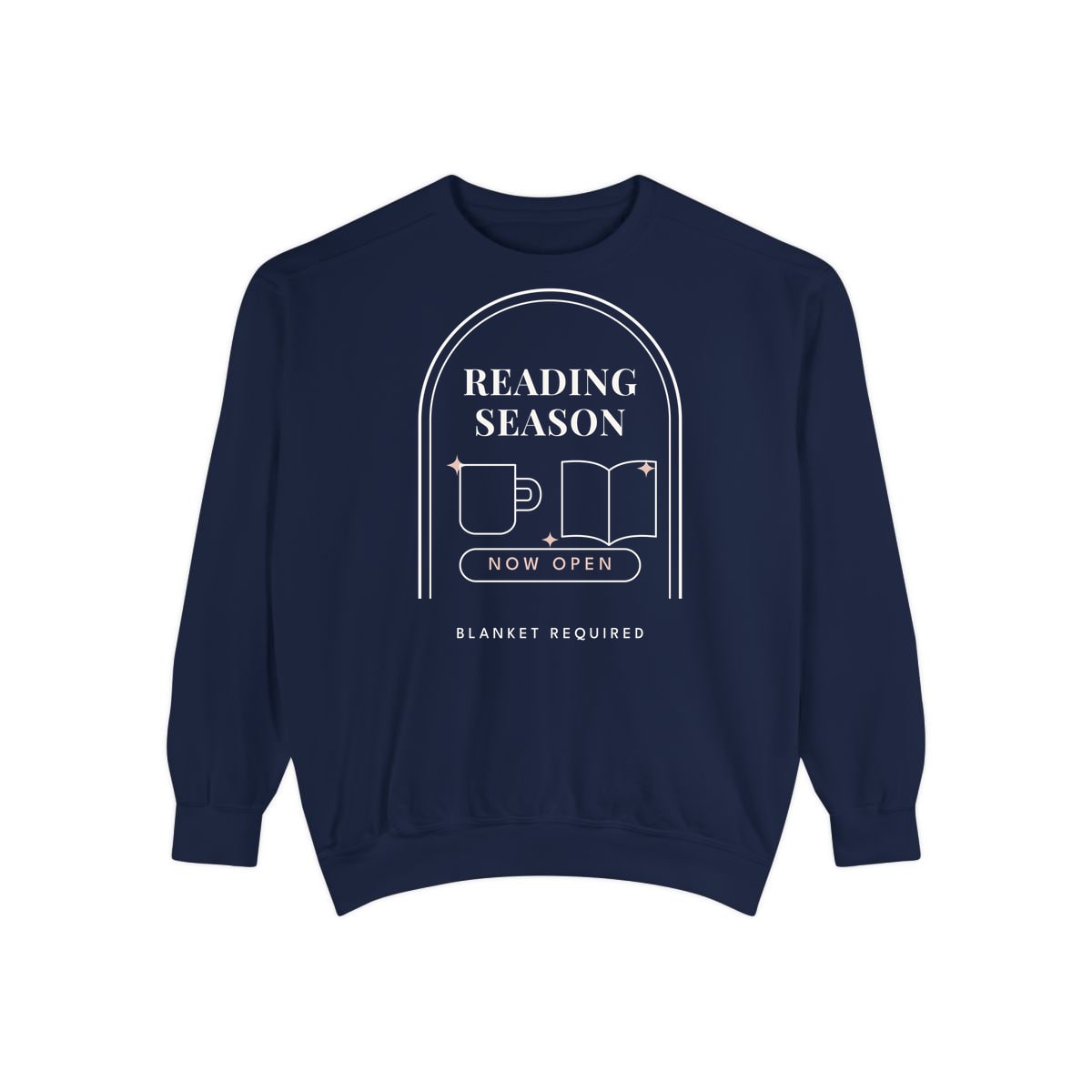 Reading Season Now Open, printed on a sweatshirt in True Navy