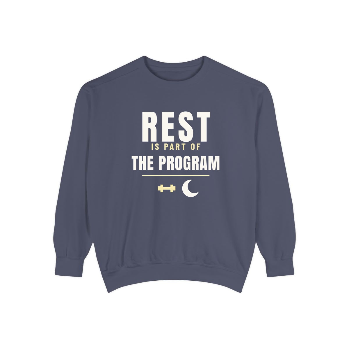 Rest Is Part Of It, printed on a sweatshirt in Denim