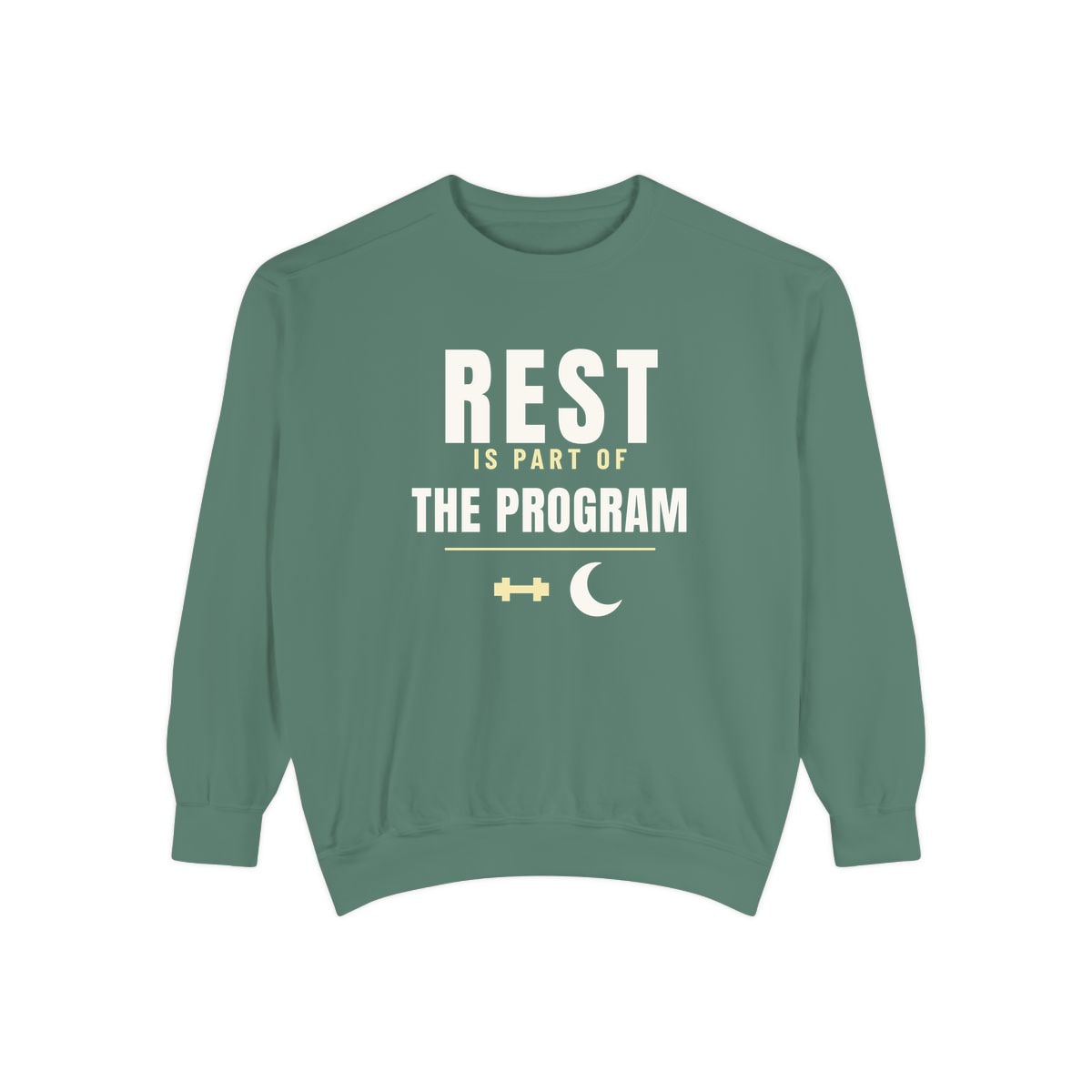 Rest Is Part Of It, printed on a sweatshirt in Light Green