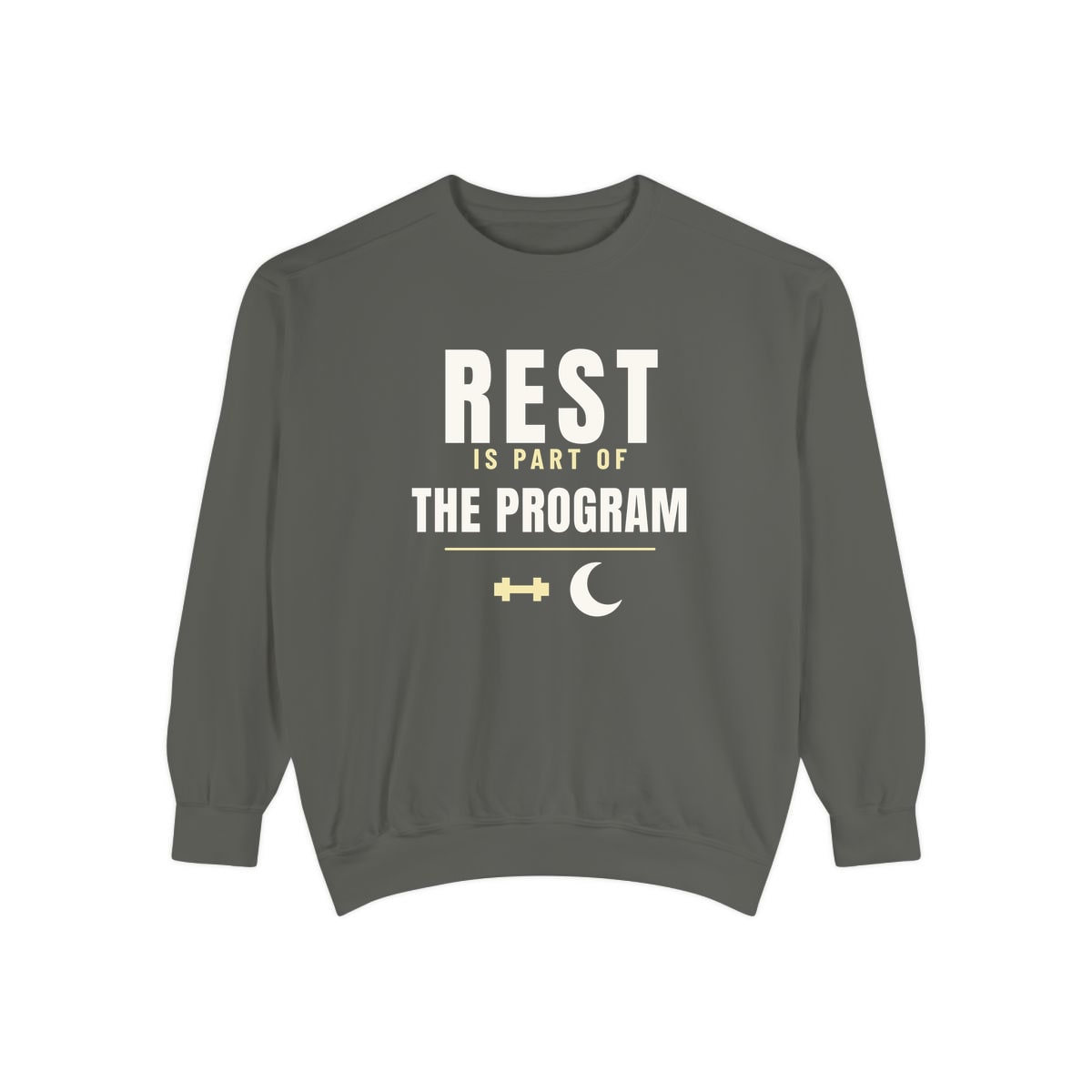 Rest Is Part Of It, printed on a sweatshirt in Pepper
