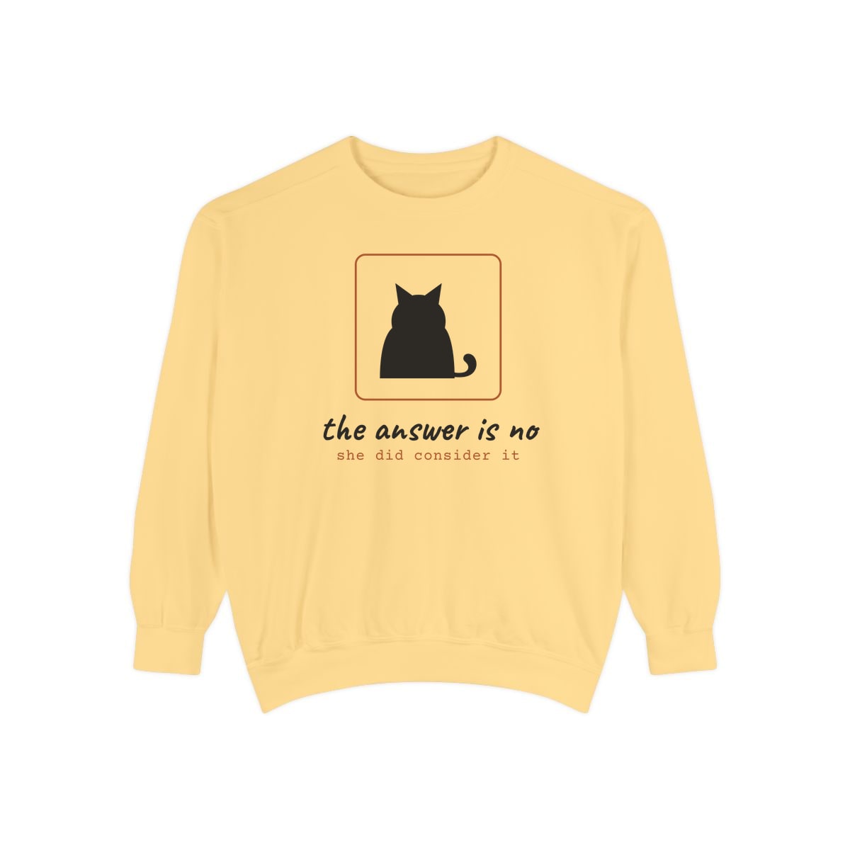 She Considered It, printed on a sweatshirt in Butter