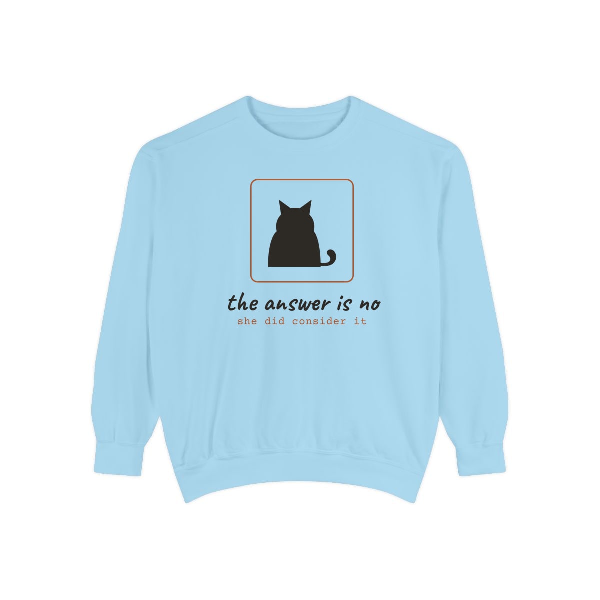 She Considered It, printed on a sweatshirt in Chambray