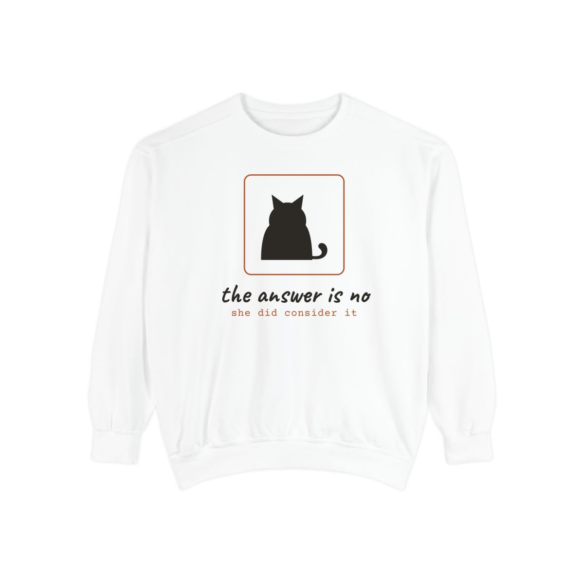 She Considered It, printed on a sweatshirt in White
