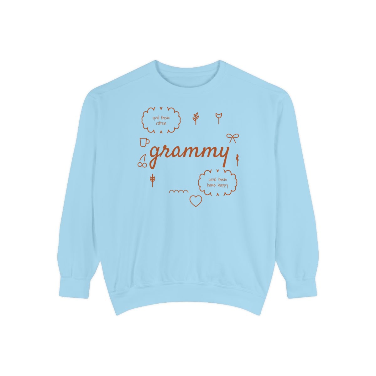 Spoil Them, Send Them Home, printed on a sweatshirt in Chambray
