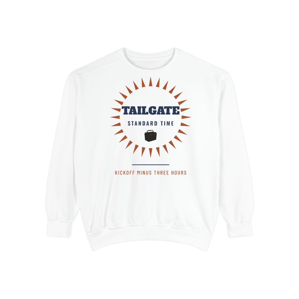 Tailgate Standard Time, printed on a sweatshirt in White