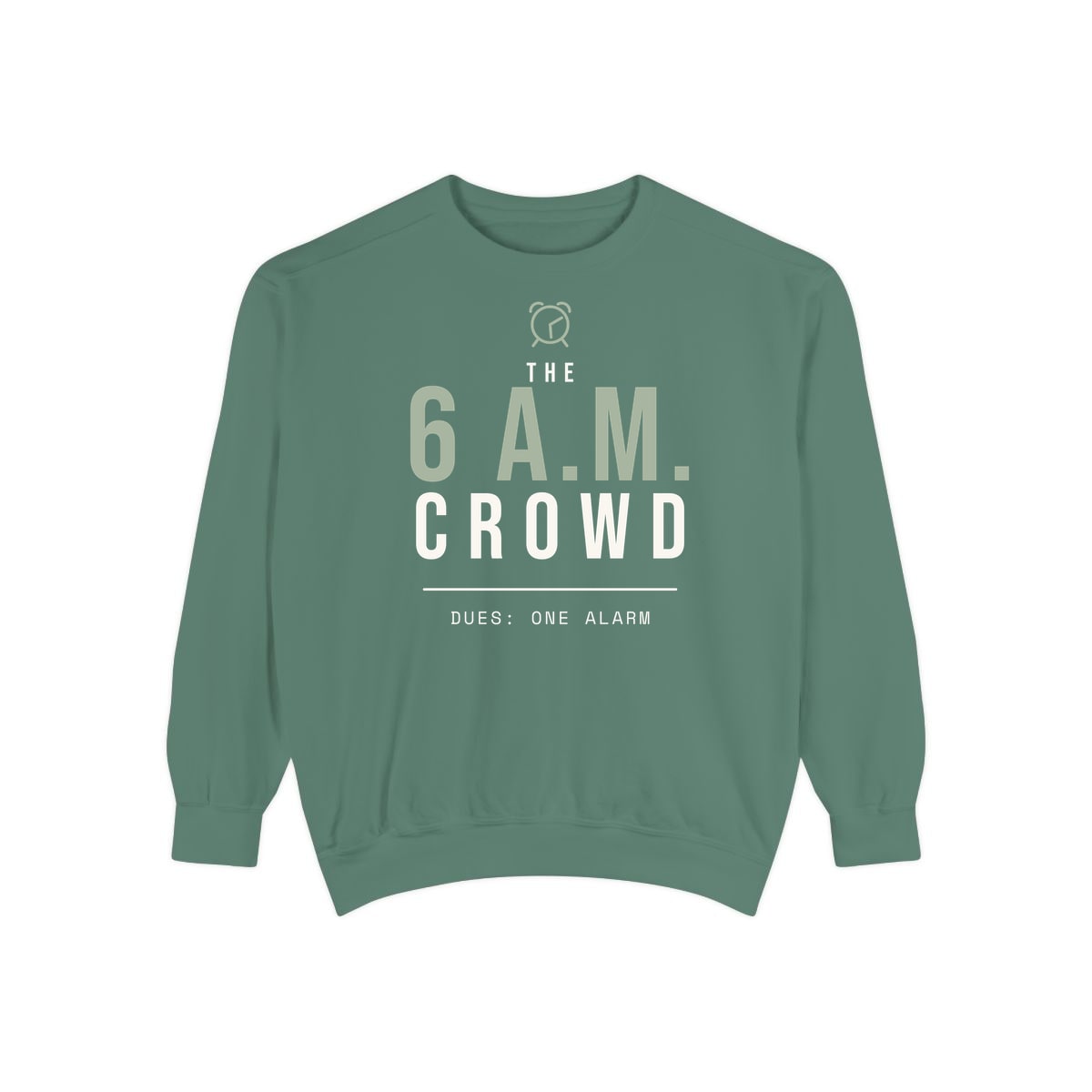 The 6 A.M. Crowd, printed on a sweatshirt in Light Green