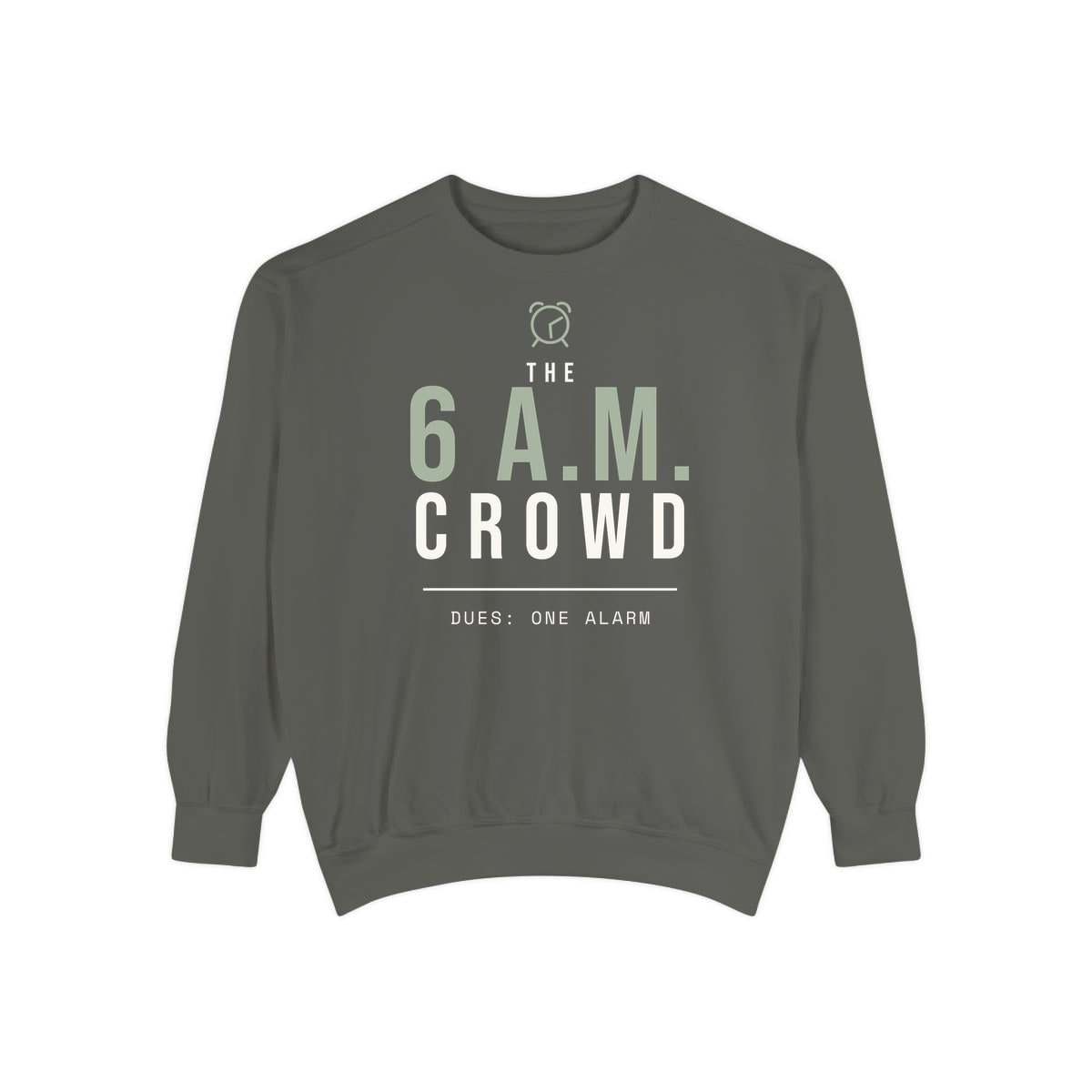 The 6 A.M. Crowd, printed on a sweatshirt in Pepper