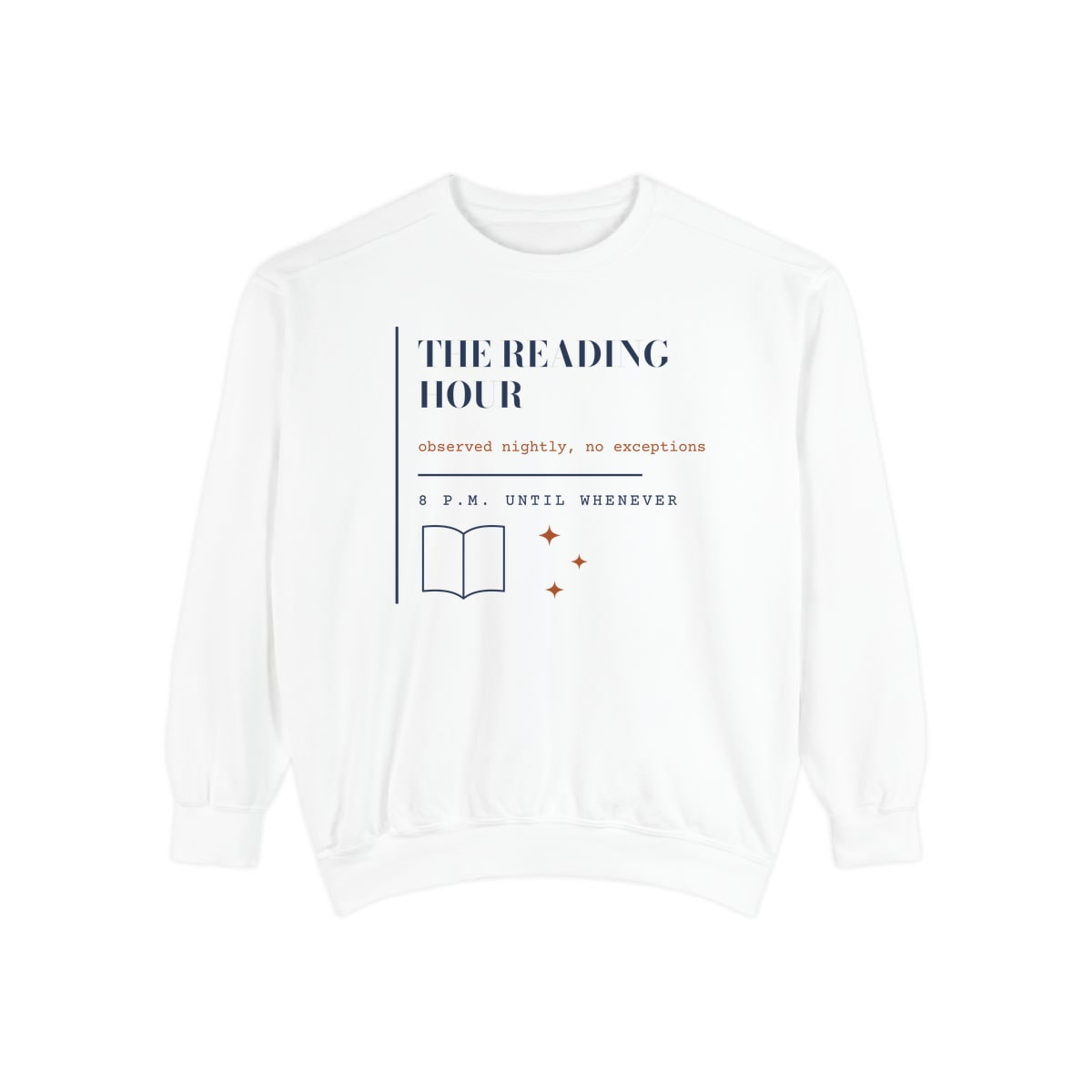 The Reading Hour, printed on a sweatshirt in White