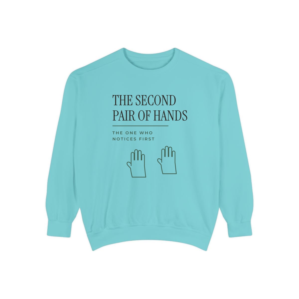 The Second Pair Of Hands, printed on a sweatshirt in Chalky Mint