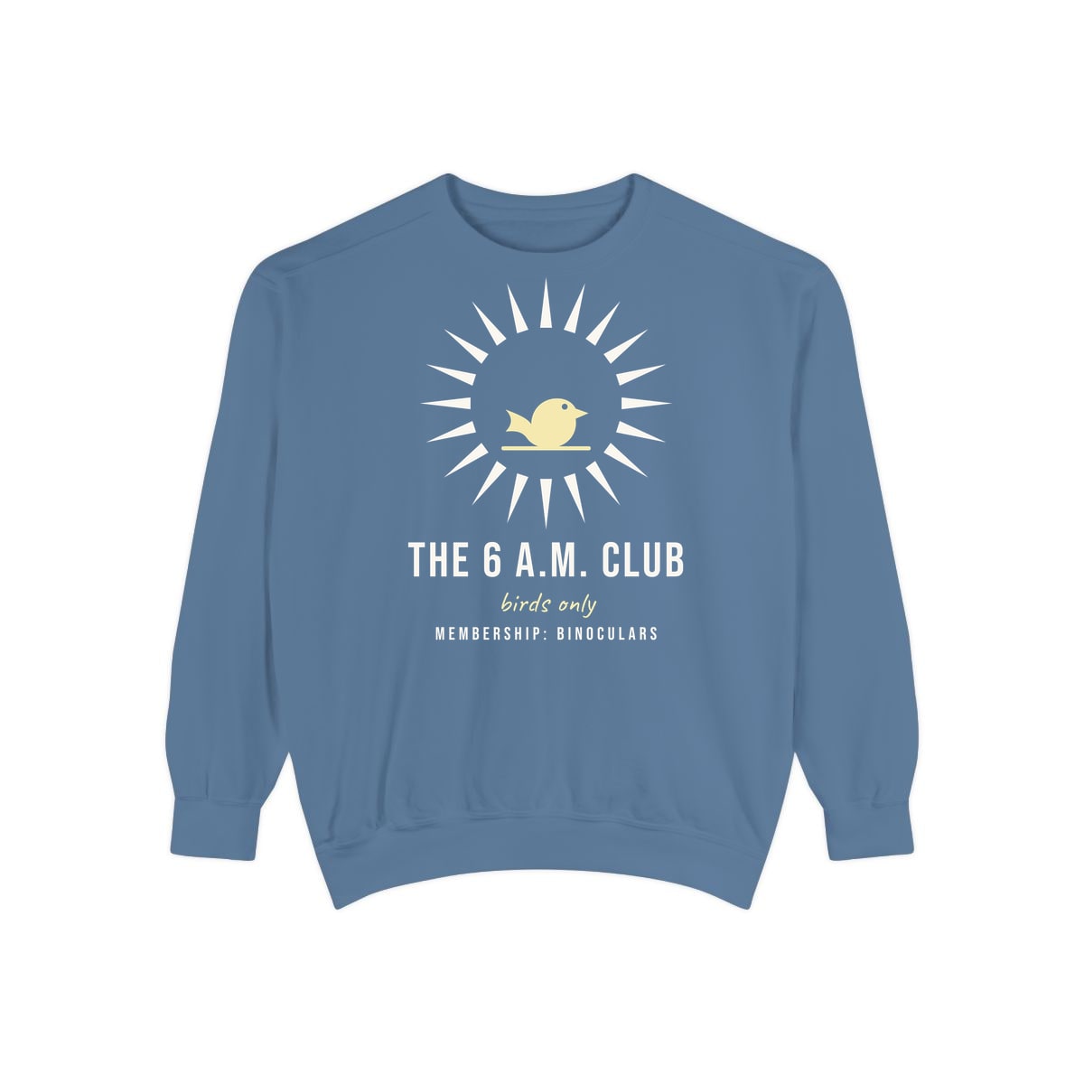 The Six A.M. Club, printed on a sweatshirt in Blue Jean