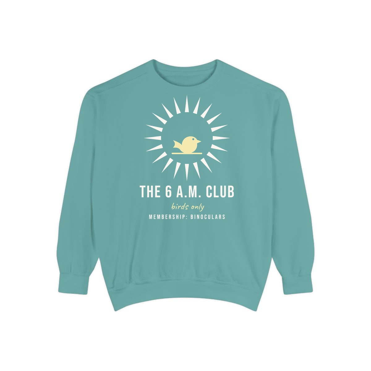 The Six A.M. Club, printed on a sweatshirt in Seafoam