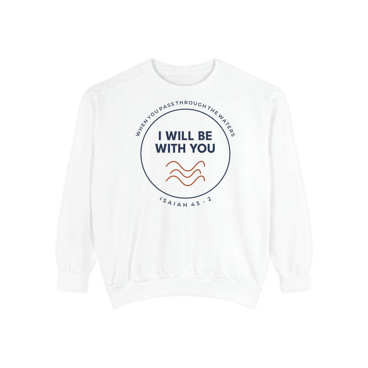 When You Pass Through, printed on a sweatshirt in White