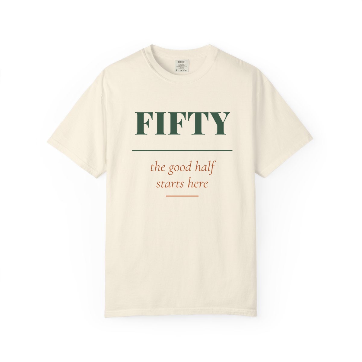The Good Half, printed on a Comfort Colors garment-dyed t-shirt in Ivory