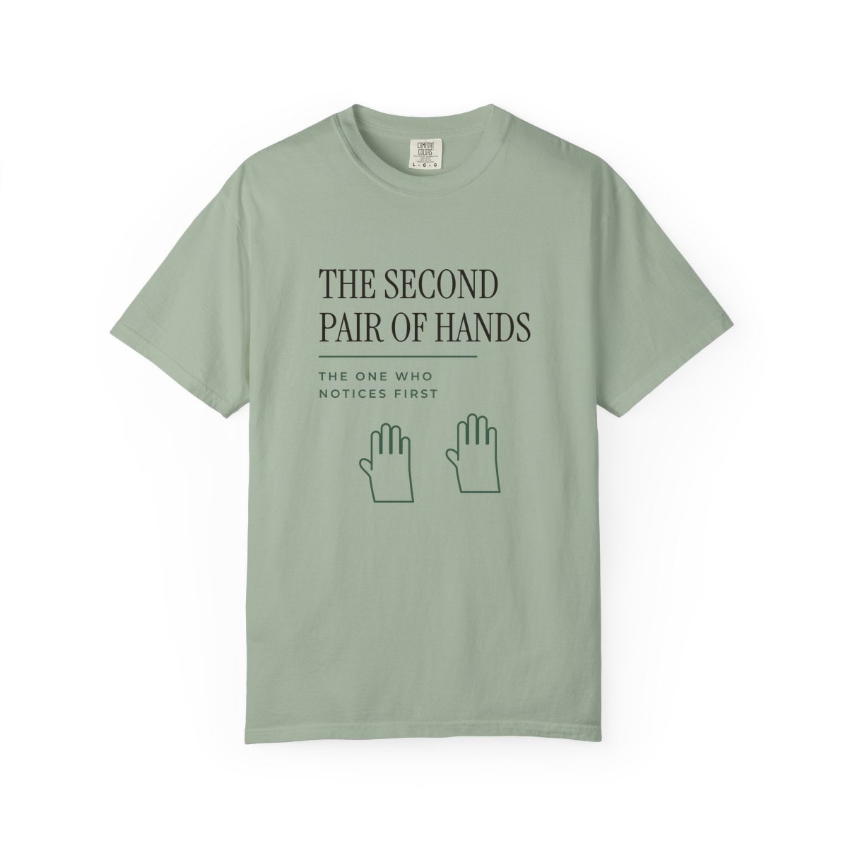 The Second Pair Of Hands, printed on a Comfort Colors garment-dyed t-shirt in Bay