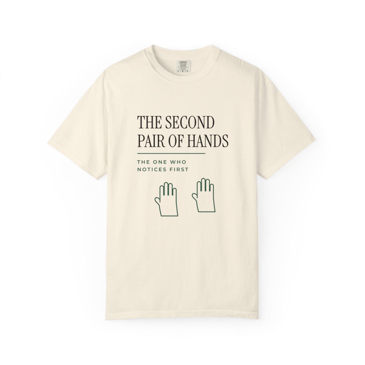 The Second Pair Of Hands, printed on a Comfort Colors garment-dyed t-shirt in Ivory