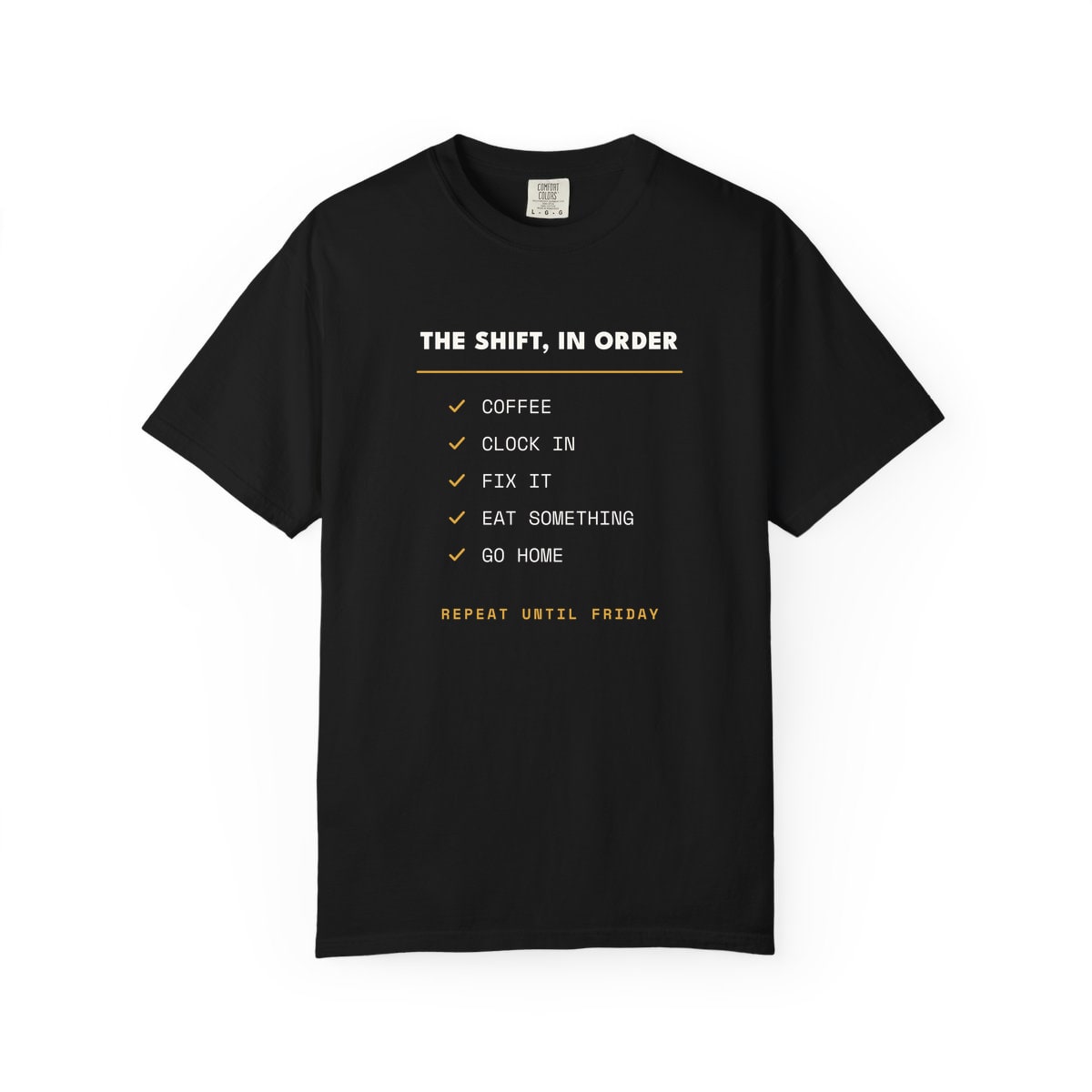 The Shift In Order, printed on a Comfort Colors garment-dyed t-shirt in Black