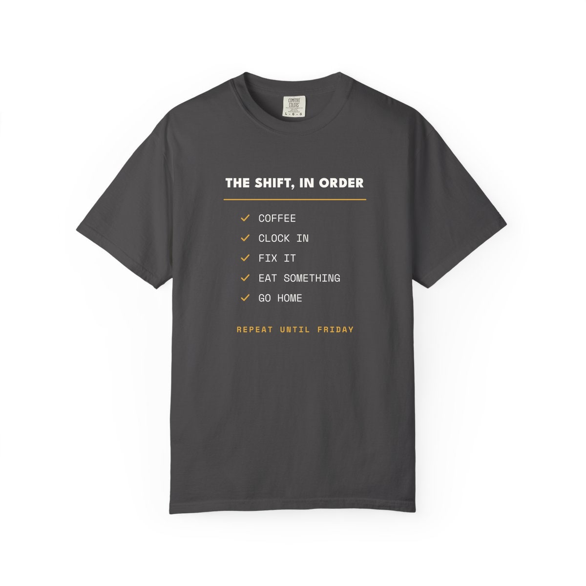 The Shift In Order, printed on a Comfort Colors garment-dyed t-shirt in Graphite
