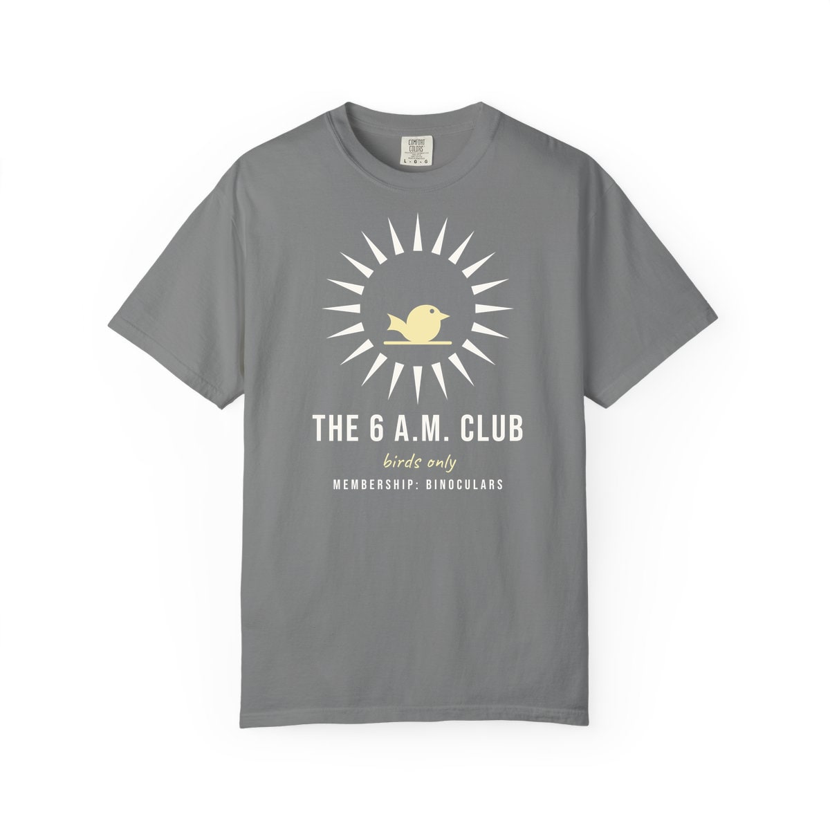 The Six A.M. Club, printed on a Comfort Colors garment-dyed t-shirt in Grey