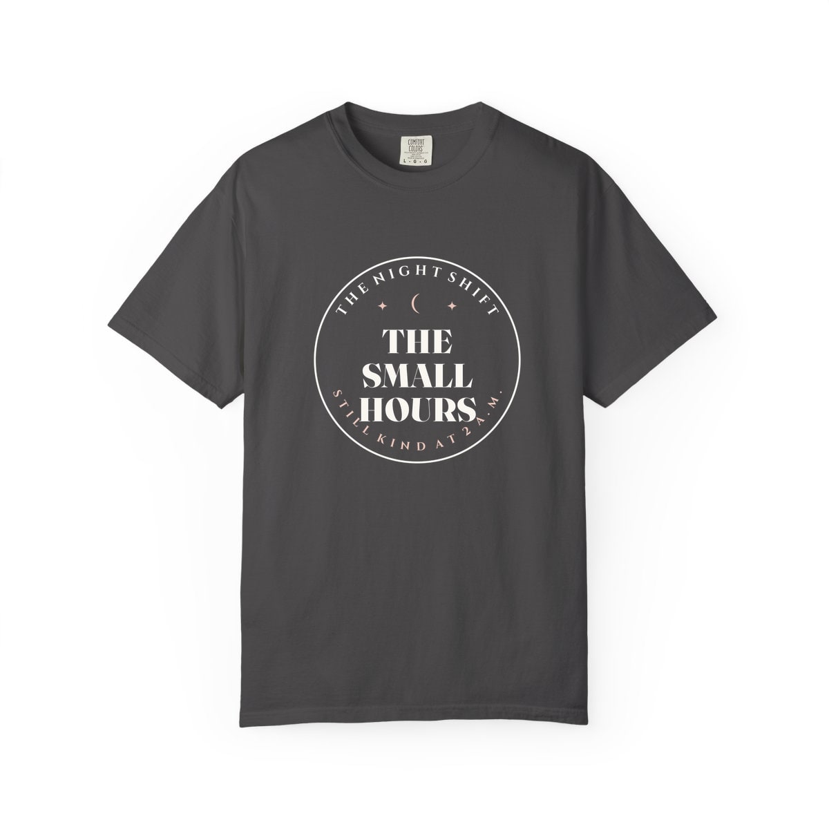 The Small Hours, printed on a Comfort Colors garment-dyed t-shirt in Graphite